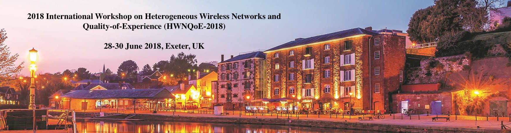 Workshop on Heterogeneous Wireless Networks and Quality-of-Experience (HWNQoE))